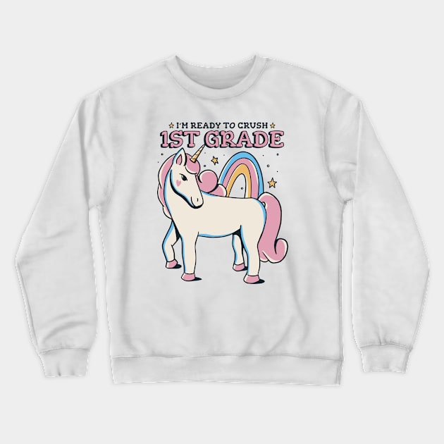 Ready to Crush 1st Grade Cute Unicorn Back to School First Grade Crewneck Sweatshirt by SLAG_Creative